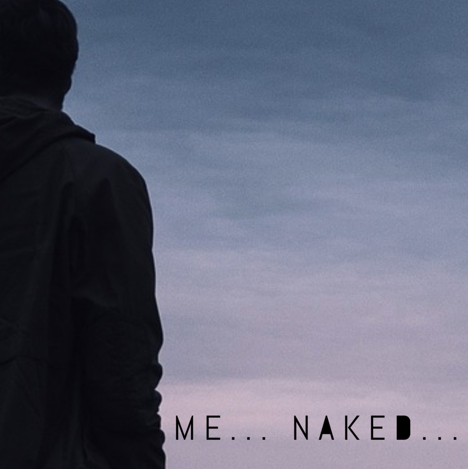 Me…Naked…